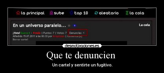 Que te denuncien  - Un cartel y sentirte un fugitivo.