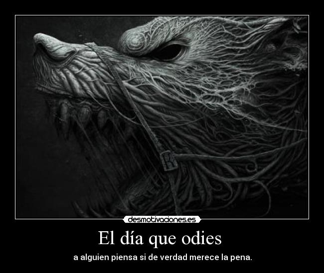 El día que odies  - 