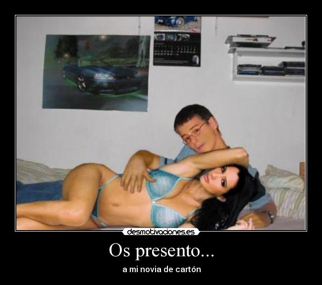 Os presento... - a mi novia de cartón