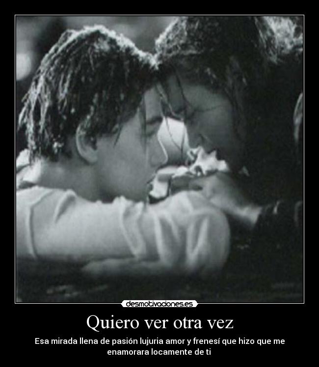 Quiero ver otra vez -