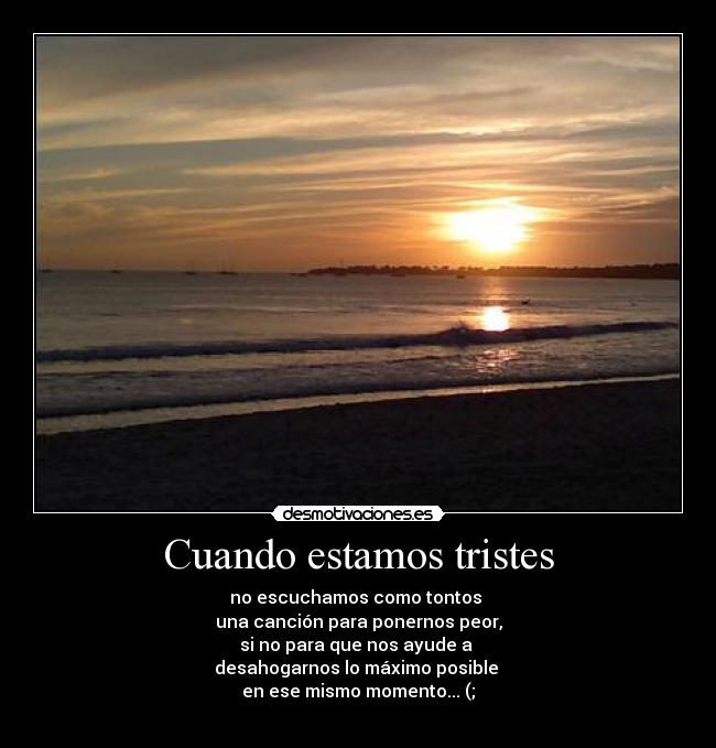 Cuando estamos tristes - 