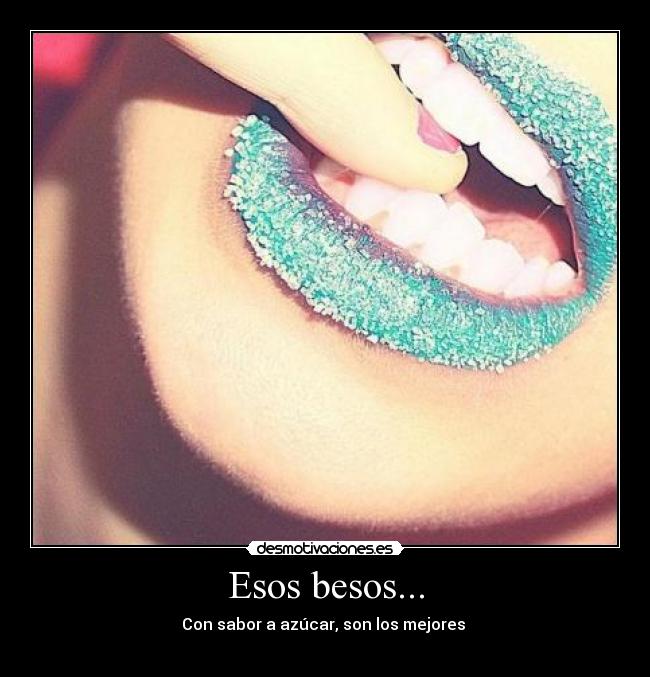 Esos besos... - 