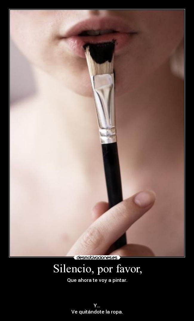 Silencio, por favor, -