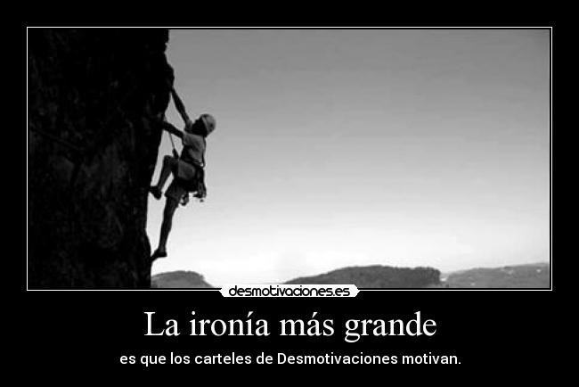 La ironía más grande - 