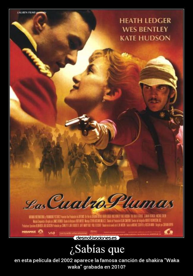 ¿Sabías que - en esta película del 2002 aparece la famosa canción de shakira Waka
waka grabada en 2010?