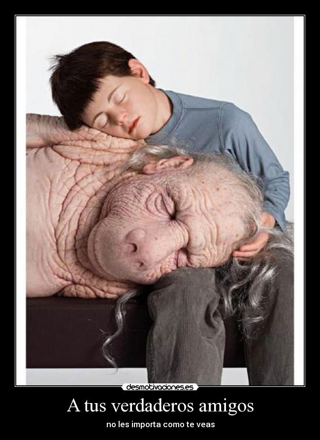 A tus verdaderos amigos - 