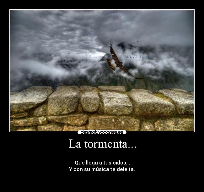 La tormenta... -