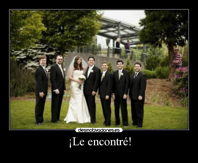 ¡Le encontré! -