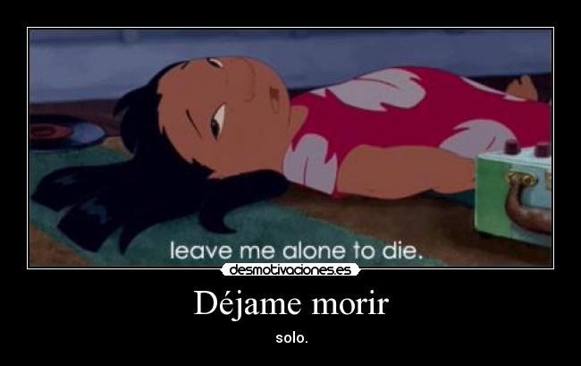 Déjame morir - solo.