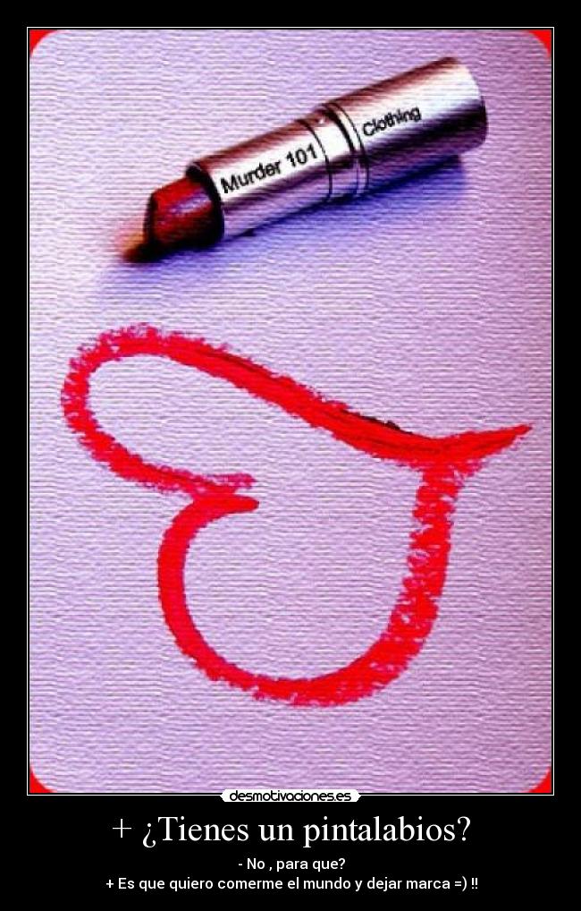 + ¿Tienes un pintalabios? - 