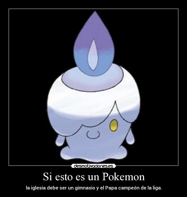 Si esto es un Pokemon - la iglesia debe ser un gimnasio y el Papa campeón de la liga.