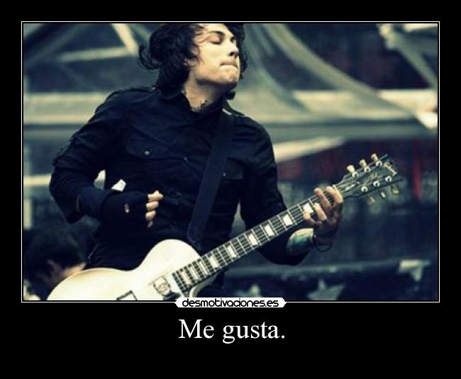 Me gusta. -