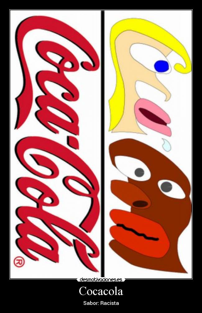 Cocacola - Sabor: Racista