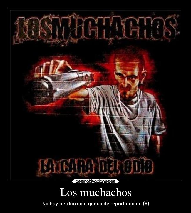 Los muchachos - No hay perdón solo ganas de repartir dolor (8)