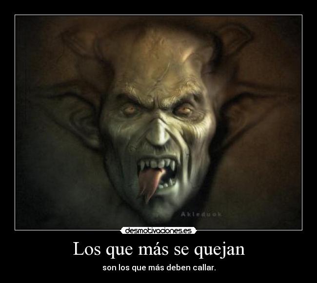 Los que más se quejan - 