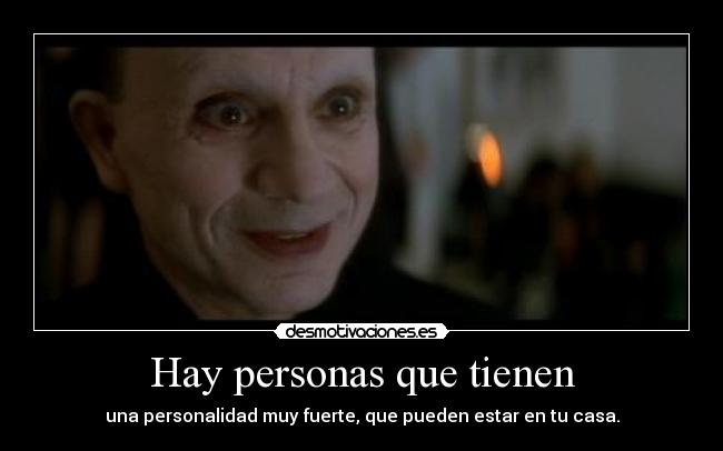 Hay personas que tienen - 