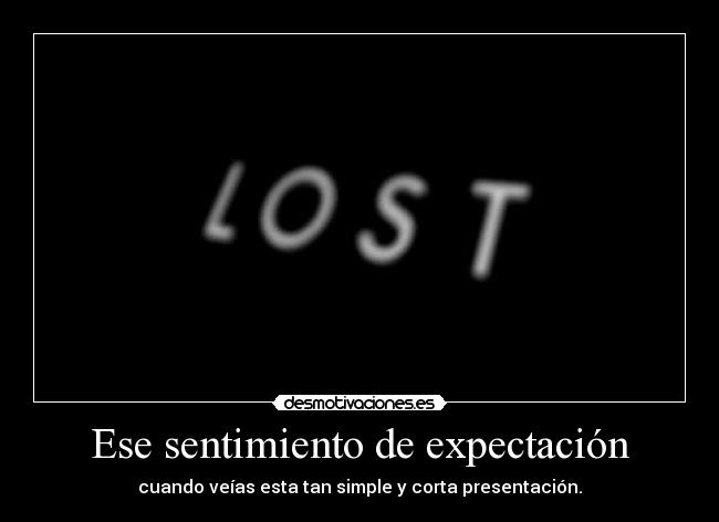 Ese sentimiento de expectación - 