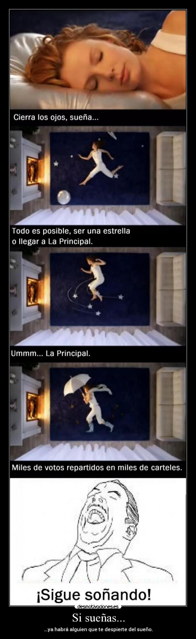 Si sueñas... - ...ya habrá alguien que te despierte del sueño.