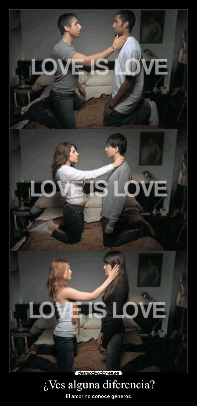 ¿Ves alguna diferencia? - El amor no conoce géneros.