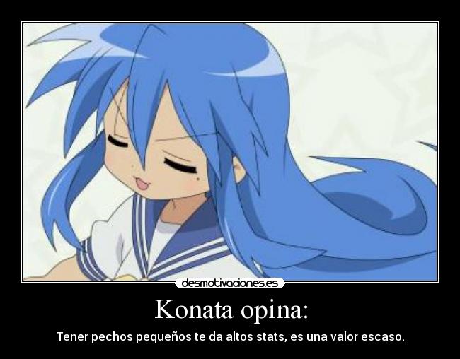 Konata opina: - Tener pechos pequeños te da altos stats, es una valor escaso.