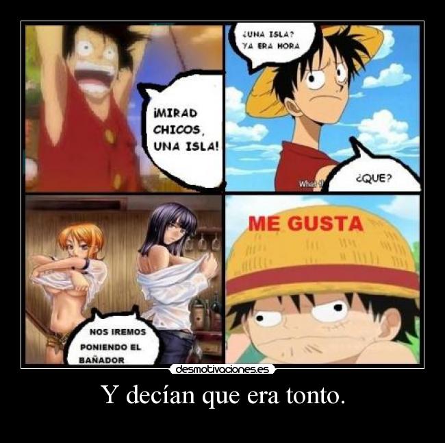 Y decían que era tonto. -