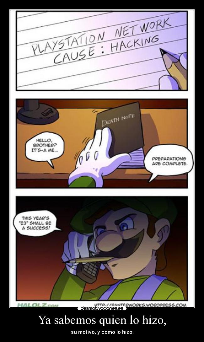 Ya sabemos quien lo hizo, - su motivo, y como lo hizo.