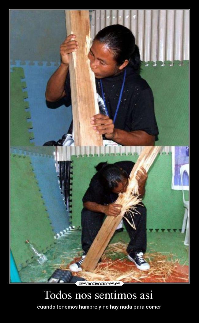 Todos nos sentimos asi -