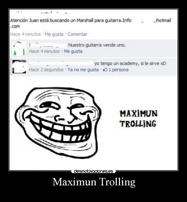 Maximun Trolling -