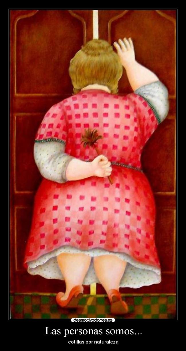 Las personas somos... - cotillas por naturaleza