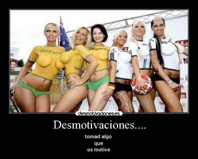 Desmotivaciones.... -