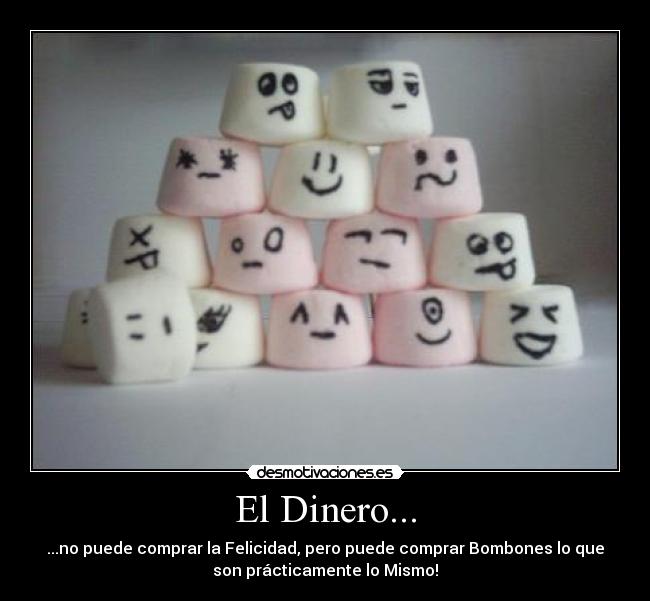 El Dinero... -