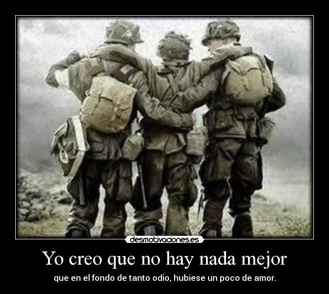 Yo creo que no hay nada mejor -