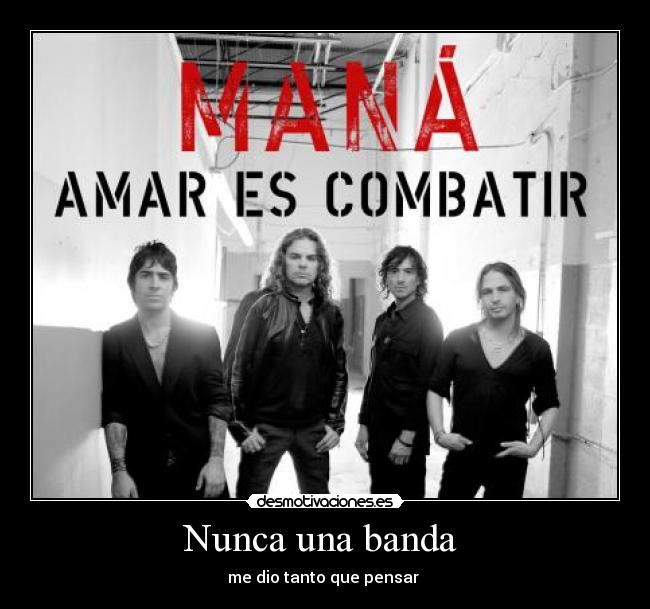 Nunca una banda  - me dio tanto que pensar 