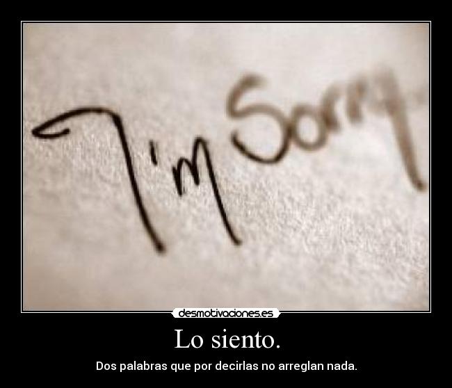 Lo siento. -