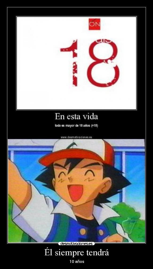 Él siempre tendrá - 10 años