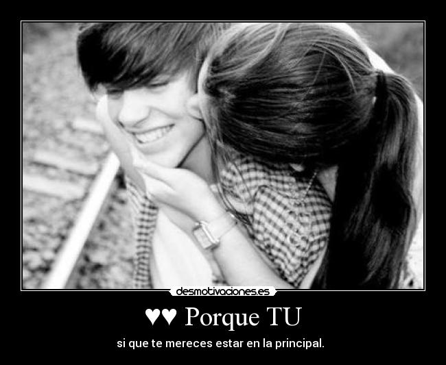 ♥♥ Porque TU - 