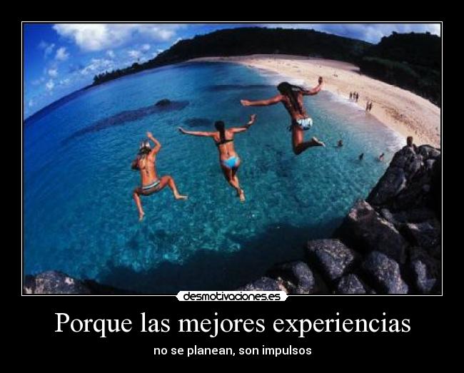 Porque las mejores experiencias - 