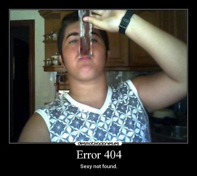 Error 404 - Sexy not found.