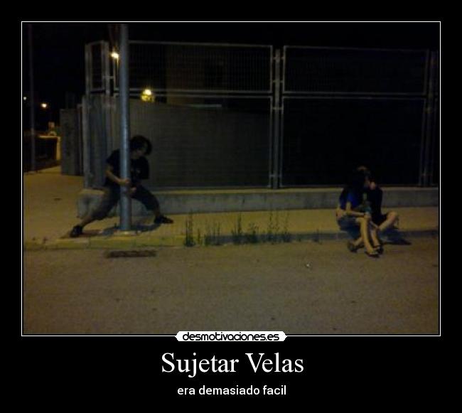 Sujetar Velas - era demasiado facil