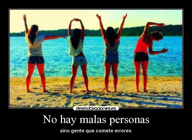 No hay malas personas - 