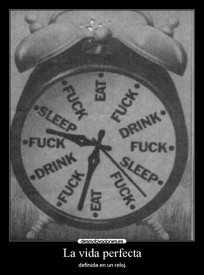 La vida perfecta - definida en un reloj.