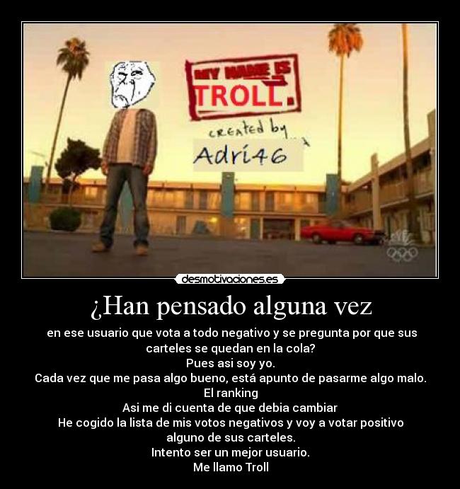 ¿Han pensado alguna vez -