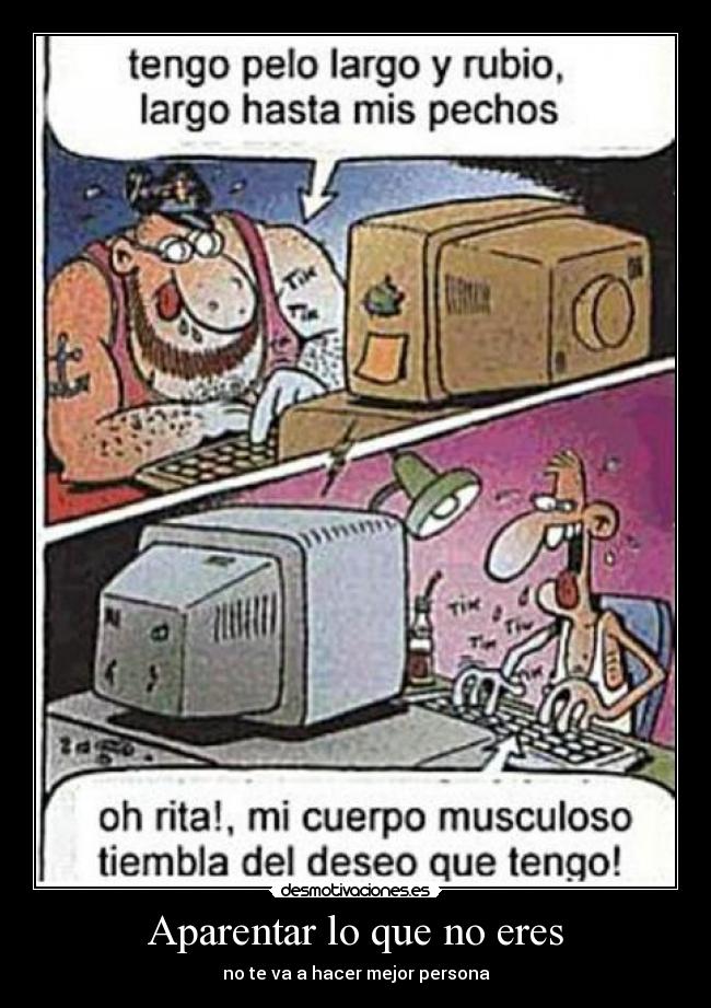 Aparentar lo que no eres -