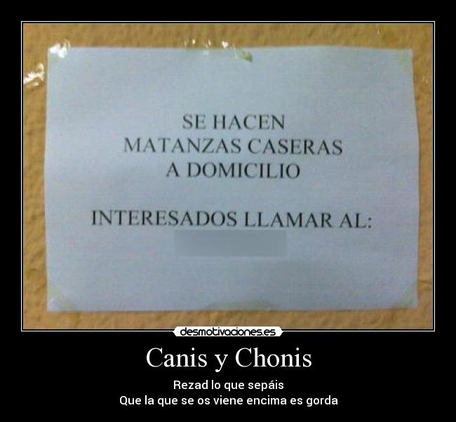 Canis y Chonis - Rezad lo que sepáis
Que la que se os viene encima es gorda