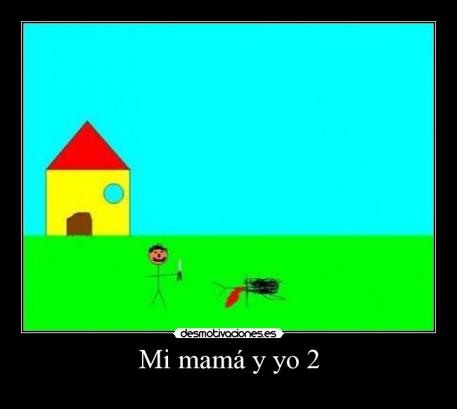 Mi mamá y yo 2 - 