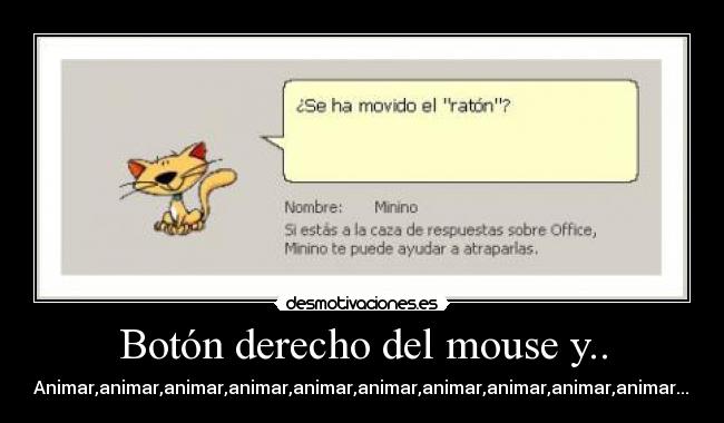 Botón derecho del mouse y.. - Animar,animar,animar,animar,animar,animar,animar,animar,animar,animar....