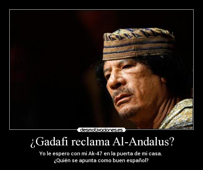 ¿Gadafi reclama Al-Andalus? - 