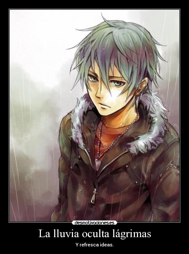 La lluvia oculta lágrimas -