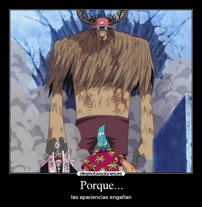 Porque... - las apariencias engañan