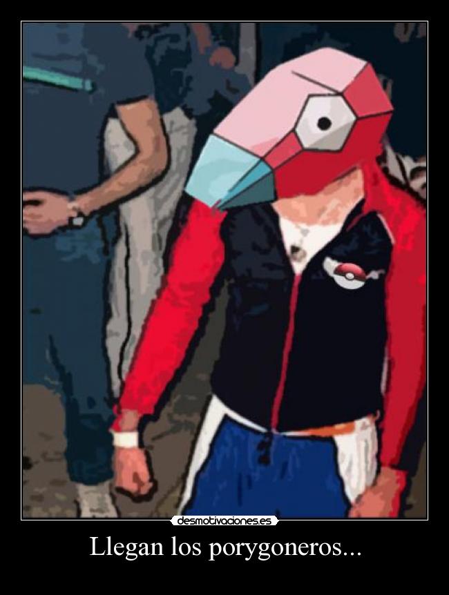 Llegan los porygoneros... - 